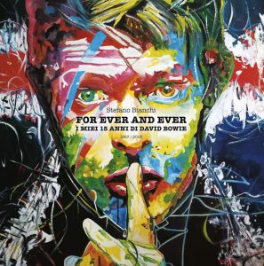 Libri su david Bowie Stefano Bianchi For Ever and Ever