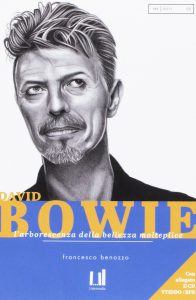 Libri su David Bowie Benozzo David Bowie. L'arborescenza della bellezza molteplice