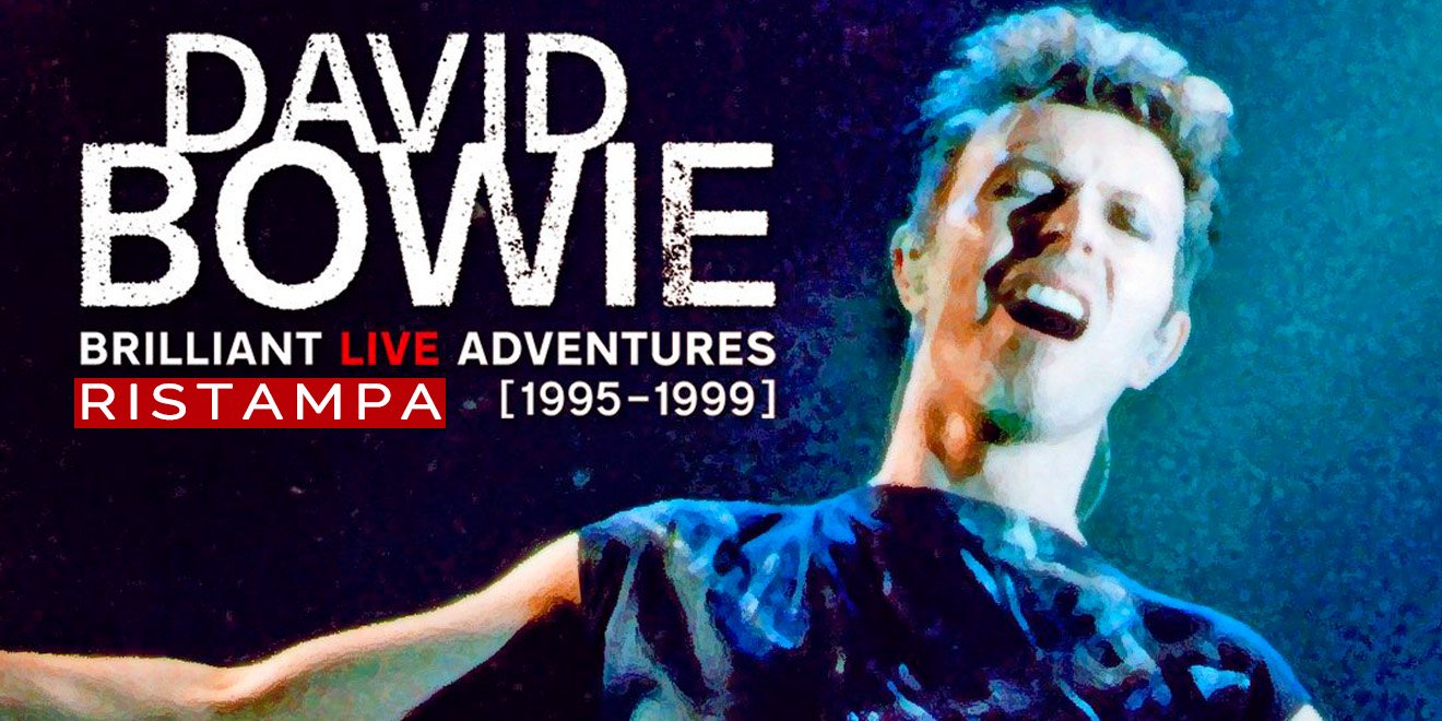 Bowie Brilliant Live Adventures Ristampa