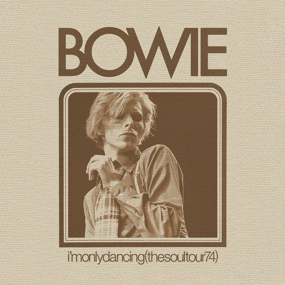 I'm Only Dancing (the Soul Tour 74) 1 David Bowie I'm Only Dancing the Soul Tour 74