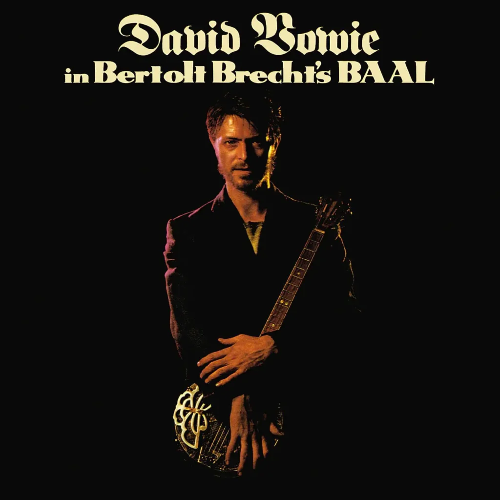 In Bertolt Brecht's BAAL (1982) 1 David Bowie Bertolt Brecht BAAL EP