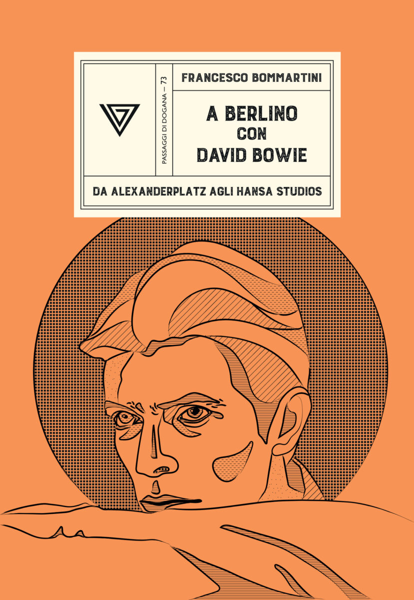 Libri su David Bowie 2023-2025: guida alle principali pubblicazioni del triennio 3 Libro A Berlino con David Bowie Francesco Bommartini